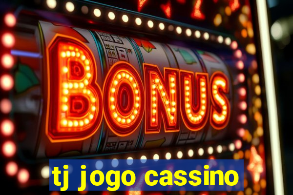 tj jogo cassino